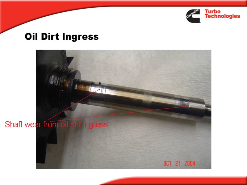 Oil Dirt Ingress Shaft wear from oil dirt ingress